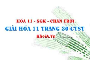Giải Hóa 11 trang 30 Chân trời Sáng tạo